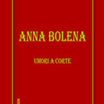 Anna Bolena. Umori a corte